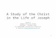 1 A Study of the Christ in the Life of Joseph Lesson 2 Saemmul Christian Church September - December 2010 An ICAHATTOWAK International Production Al Bandstra