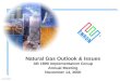 © 2000 JN-2080039-1 Natural Gas Outlook & Issues AB 1890 Implementation Group Annual Meeting November 14, 2000 ®