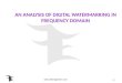 Www.fakengineer.com [1] AN ANALYSIS OF DIGITAL WATERMARKING IN FREQUENCY DOMAIN