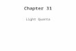 Chapter 31 Light Quanta. A quantum of light is called a a.proton. b.photon. c.phonon. d.None of the above