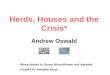 Herds, Houses and the Crisis* Andrew Oswald *Many thanks to Danny Blanchflower and Amanda Goodall for valuable ideas