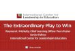 The Extraordinary Play to Win Raymond J McNulty, Chief Learning Officer Penn Foster Senior Fellow International Center for LeadershipIn Education @ray_mcnulty