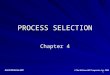 Irwin/McGraw-Hill The McGraw-Hill Companies, Inc. 2004 1 PROCESS SELECTION Chapter 4