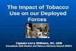 The Impact of Tobacco Use on our Deployed Forces Captain Larry Williams, DC, USN Consultant, DoD Alcohol and Tobacco Advisory Council (ATAC)
