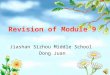 Revision of Module 9 Jiashan Sizhou Middle School Dong Juan