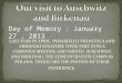 Day of Memory : January 27, 2013. Auschwitz concentration camp The entrance to the hell: Birkenau … la nostra lingua manca di parole per esprimere questa