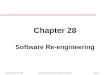 ©Ian Sommerville 2000 Software Engineering, 6th edition. Chapter 28Slide 1 Chapter 28 Software Re-engineering