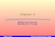 Chapter 4, Slide 1Starting Out with Visual Basic 3 rd Edition Chapter 4 Making Decisions and Working With Strings