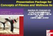Presentation Package for Concepts of Fitness and Wellness 6e Section IV: Concept 13: Body Mechanics, Posture and Care of the Back and Neck