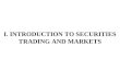 I. INTRODUCTION TO SECURITIES TRADING AND MARKETS