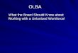 OLBA What the Board Should Know about Working with a Unionized Workforce! What the Board Should Know about Working with a Unionized Workforce!