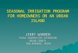 SEASONAL IRRIGATION PROGRAM FOR HOMEOWNERS ON AN URBAN ISLAND JERRY WARREN TEXAS COOPERATIVE EXTENSION BEXAR COUNTY SAN ANTONIO, TEXAS