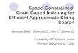 Space-Constrained Gram-Based Indexing for Efficient Approximate String Search, ICDE 2009, Shanghai Space-Constrained Gram-Based Indexing for Efficient