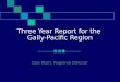 Three Year Report for the Gally-Pacific Region Dee Klein, Regional Director