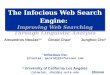 The Infocious Web Search Engine: Improving Web Searching Through Linguistic Analysis Alexandros Ntoulas 1,2 Gerald Chao 1 Junghoo Cho 2 1 Infocious Inc