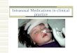Intranasal Medications in clinical practice. Scenario 1: Broken arm A 12 year old fell off his bicycle and fractured her distal arm. She is in significant