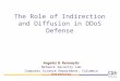 The Role of Indirection and Diffusion in DDoS Defense Angelos D. Keromytis Network Security Lab Computer Science Department, Columbia University