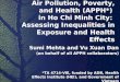 Air Pollution, Poverty, and Health (APPH*) in Ho Chi Minh City: Assessing Inequalities in Exposure and Health Effects Sumi Mehta and Vu Xuan Dan (on behalf