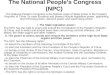 The National People's Congress (NPC) The National People's Congress is the highest organ of State power in the People's Republic of China. Its main functions