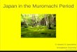 Title Japan in the Muromachi Period © Howard R. Spendelow Georgetown University draft as of 09 Oct 2013