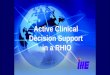 Active Clinical Decision Support in a RHIO. Introduction The Clinical Document Architecture has emerged as a means of making systems interoperable. Clinical