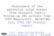 1 Assessment of the potential value return from research topics Follow-up IRC actions from ITRS Maastricht, 04/07/06 July ITRS IRC Plenary inputs Incl