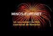 MINOS-EURONET Un nou proiect de SSA coordonat de Romania