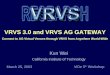 Caltech Proprietary VRVS 3.0 and VRVS AG GATEWAY Connect to AG Virtual Venues through VRVS from Anywhere World-Wide VRVS 3.0 and VRVS AG GATEWAY Connect