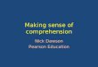 Making sense of comprehension Nick Dawson Pearson Education