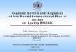 1 Regional Review and Appraisal of the Madrid International Plan of Action on Ageing (MIPAA) Ms. Noeleen Heyzer Under Secretary-General and Executive Secretary