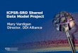 ICPSR-SRO Shared Data Model Project Mary Vardigan Director, DDI Alliance