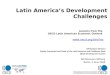 1 Latin Americas Development Challenges Lessons from the OECD Latin American Economic Outlook   Jeff Dayton-Johnson