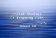 Social Studies Co-Teaching Plan ---By Yonglin Cui