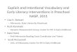 Explicit and Intentional Vocabulary and Early Literacy Interventions in Preschool NASP, 2011 Lisa H. Stewart – Minnesota State University Moorhead Ruth