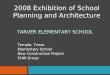 TARVER ELEMENTARY SCHOOL Temple, Texas Elementary School New Construction Project SHW Group 2008 Exhibition of School Planning and Architecture