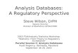 Analysis Databases: A Regulatory Perspective 2003 FDA/Industry Statistics Workshop "Statistics: From Theory to Regulatory Acceptance Parallel Session II: