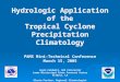 Hydrologic Application of the Tropical Cyclone Precipitation Climatology PAMS Mini-Technical Conference March 15, 2005 Jason Caldwell, HAS Forecaster Lower