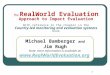 1 The RealWorld Evaluation Approach to Impact Evaluation With reference to the chapter in the Country-led monitoring and evaluation systems book Michael