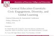 General Education Essentials: Civic Engagement, Diversity, and Global Learning General Education & Assessment Conference Friday, February 18 Atlanta, GA