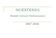 NCEXTEND1 Middle School Mathematics 2007-2008. What Does it Look Like? Something like this... NCEXTEND1 2007-2008 Student Test BOOKLET Picture/Symbol