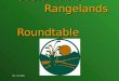 Oct. 29, 2002 Sustainable Rangelands Roundtable. Oct. 29, 2002 Rangelands 42% of continental U.S. 42% of continental U.S. 587 million acres non-federal