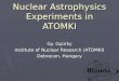 Nuclear Astrophysics Experiments in ATOMKI Gy. Gyürky Institute of Nuclear Research (ATOMKI) Debrecen, Hungary