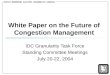 White Paper on the Future of Congestion Management IDC Granularity Task Force Standing Committee Meetings July 20-22, 2004