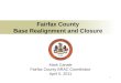 1 Fairfax County Base Realignment and Closure Mark Canale Fairfax County BRAC Coordinator April 5, 2011