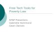 Free Tech Tools for Poverty Law NTAP Presenters: Gabrielle Hammond Gwen Daniels