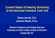 Current Status of Hearing Screening in the Neonatal Intensive Care Unit Shana Jacobs, B.S. Jackson Roush, Ph.D. Division of Speech and Hearing Sciences