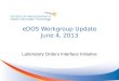 EDOS Workgroup Update June 4, 2013 Laboratory Orders Interface Initiative
