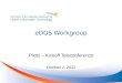 EDOS Workgroup Pilots – Kickoff Teleconference October 2, 2012
