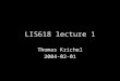 LIS618 lecture 1 Thomas Krichel 2004-02-01. structure of talk Recap on Boolean (aurally) Before online searching Working with DIALOG –Overview –Search