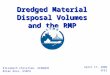 Dredged Material Disposal Volumes and the RMP April 17, 2006 SFEI Elizabeth Christian, SFRWQCB Brian Ross, USEPA